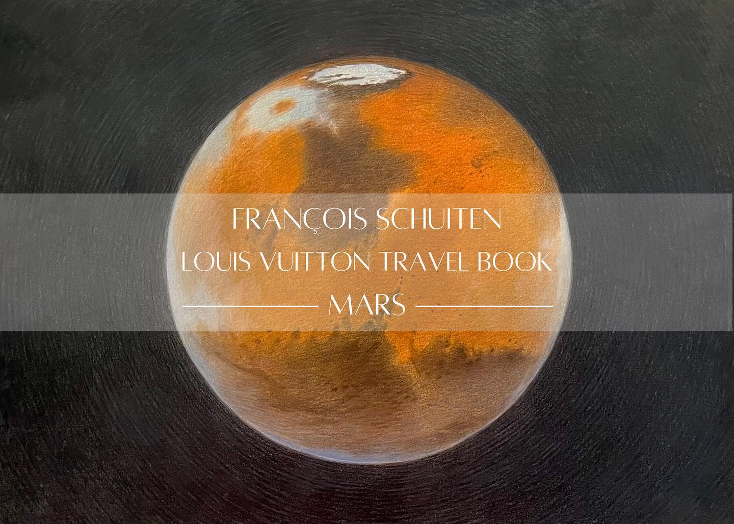 François Schuiten - Carnet de voyage Louis Vuitton : Mars